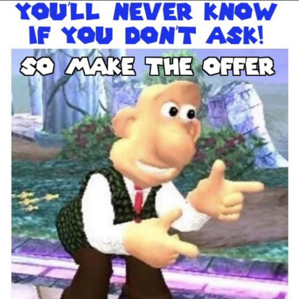 REASONABLE OFFERS, PLEASE!